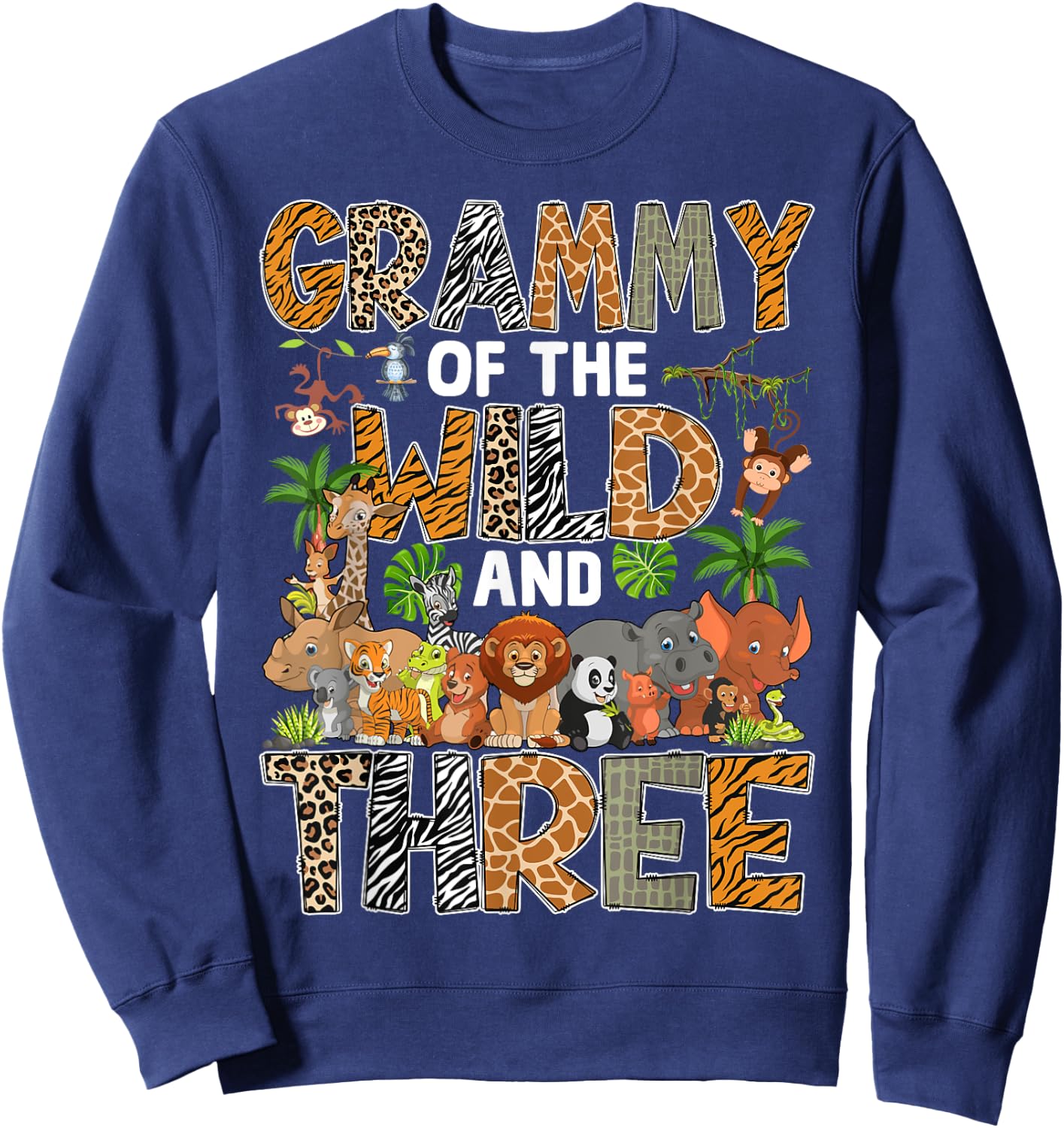 Grammy Of The Wild Three Zoo Birthday Safari Jungle Sweatshirt - Sweatshirt | Navy