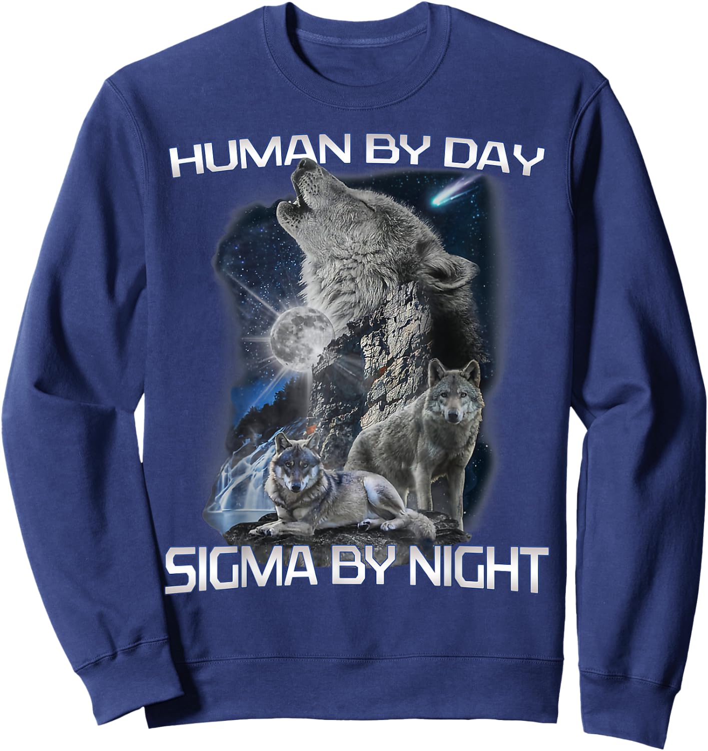 Human By Day Sigma By Night Alpha Wolf Men And Women Sweatshirt - Sweatshirt | Navy