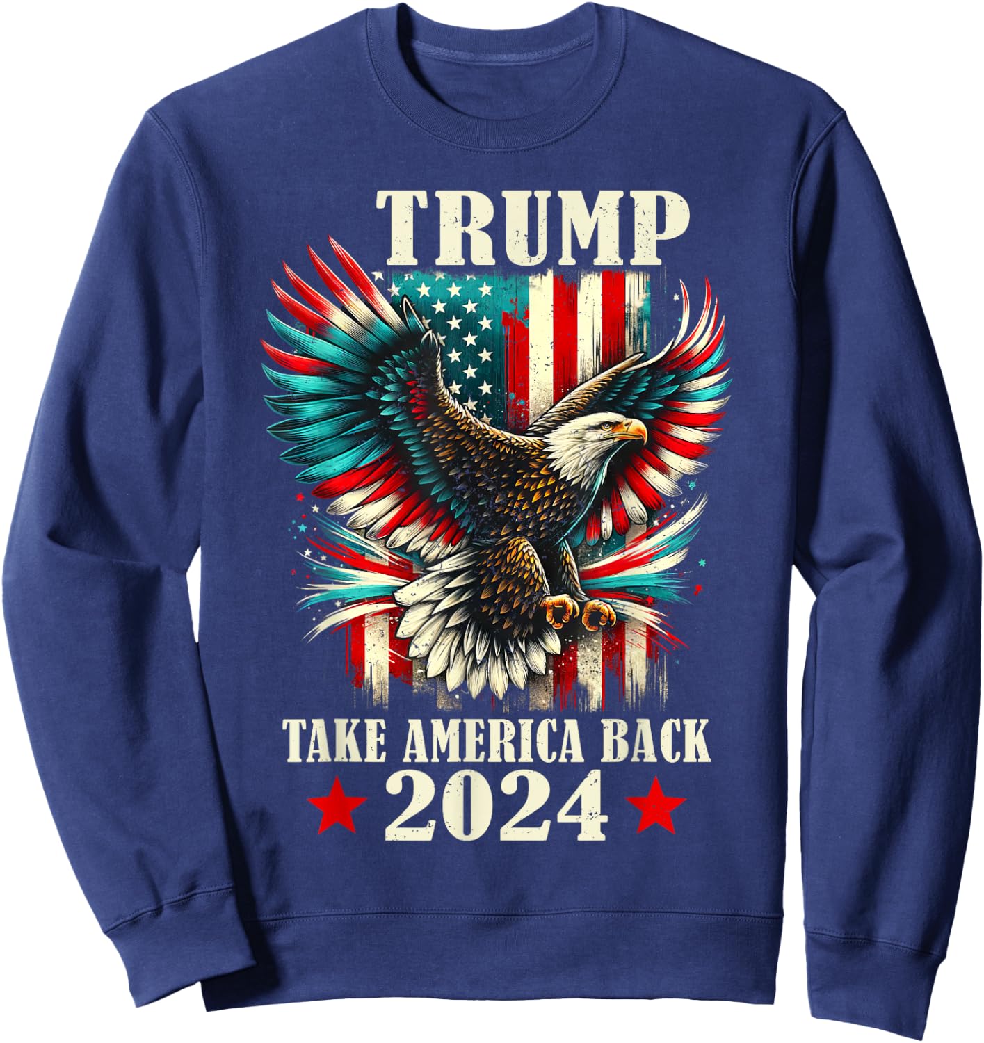 Patriotic Eagle USA Flag Trump 2024 Take America Back Sweatshirt - Sweatshirt | Navy