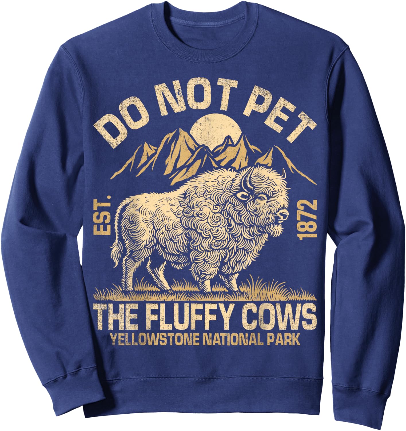 Vintage Do Not Pet The Fluffy Cows American Bison Sweatshirt - Sweatshirt | Navy