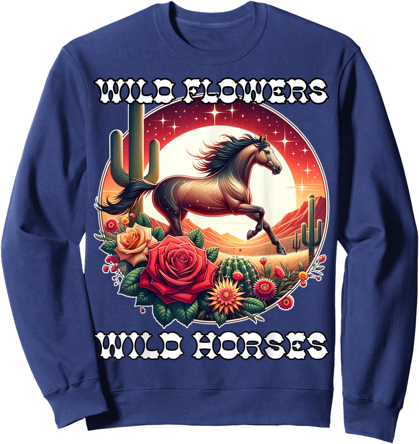 Wild Flowers and Wild Horses Vintage Sunset Country Cowgirl Sweatshirt - Sweatshirt | Navy