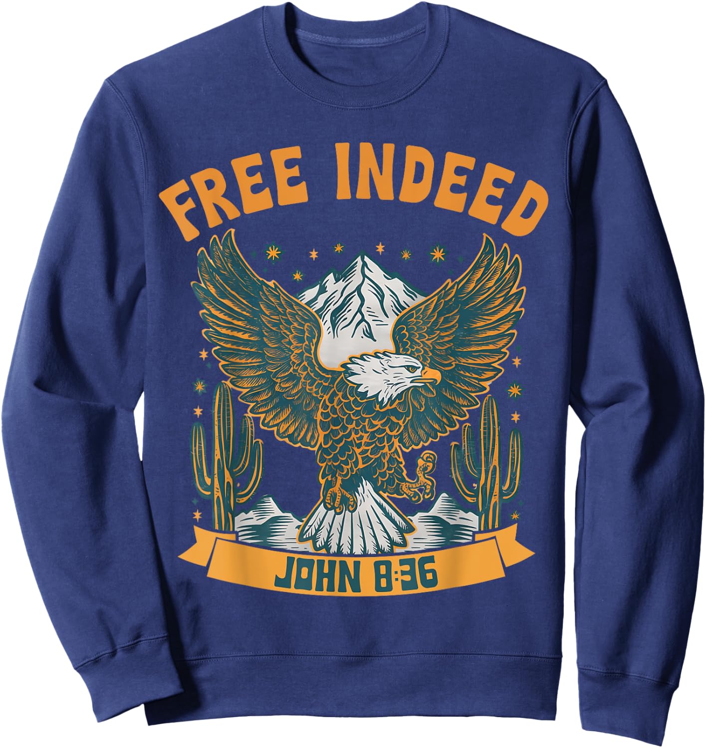 Vintage Free Indeed John 8:36 Christian Eagle Bible Prayer Sweatshirt - Sweatshirt | Navy