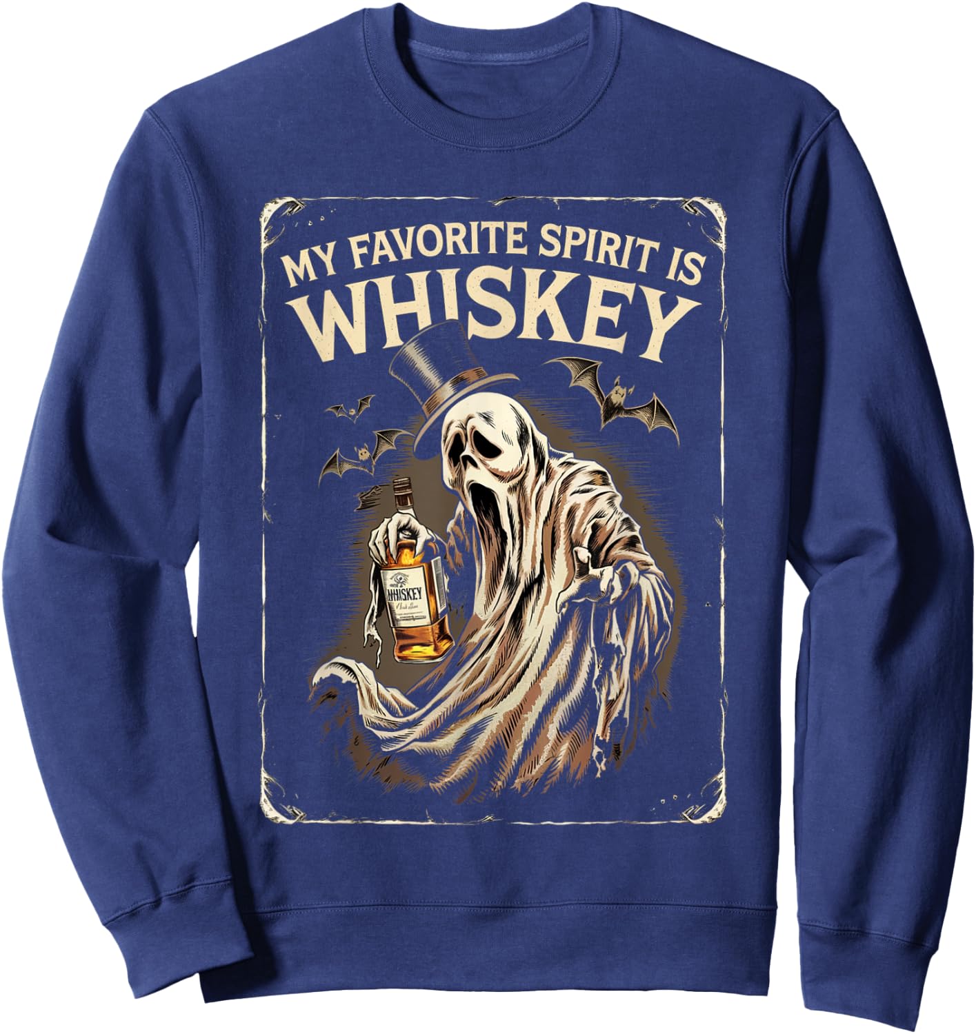 My Favorite Spirit Is Whiskey Ghost Halloween Whiskey Sweatshirt - Sweatshirt | Navy