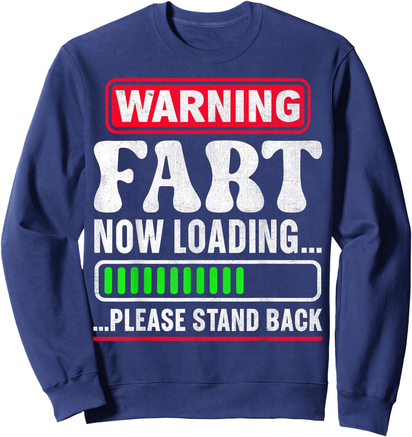 Warning Fart Now Loading Please Stand Back Sweatshirt - Sweatshirt | Navy