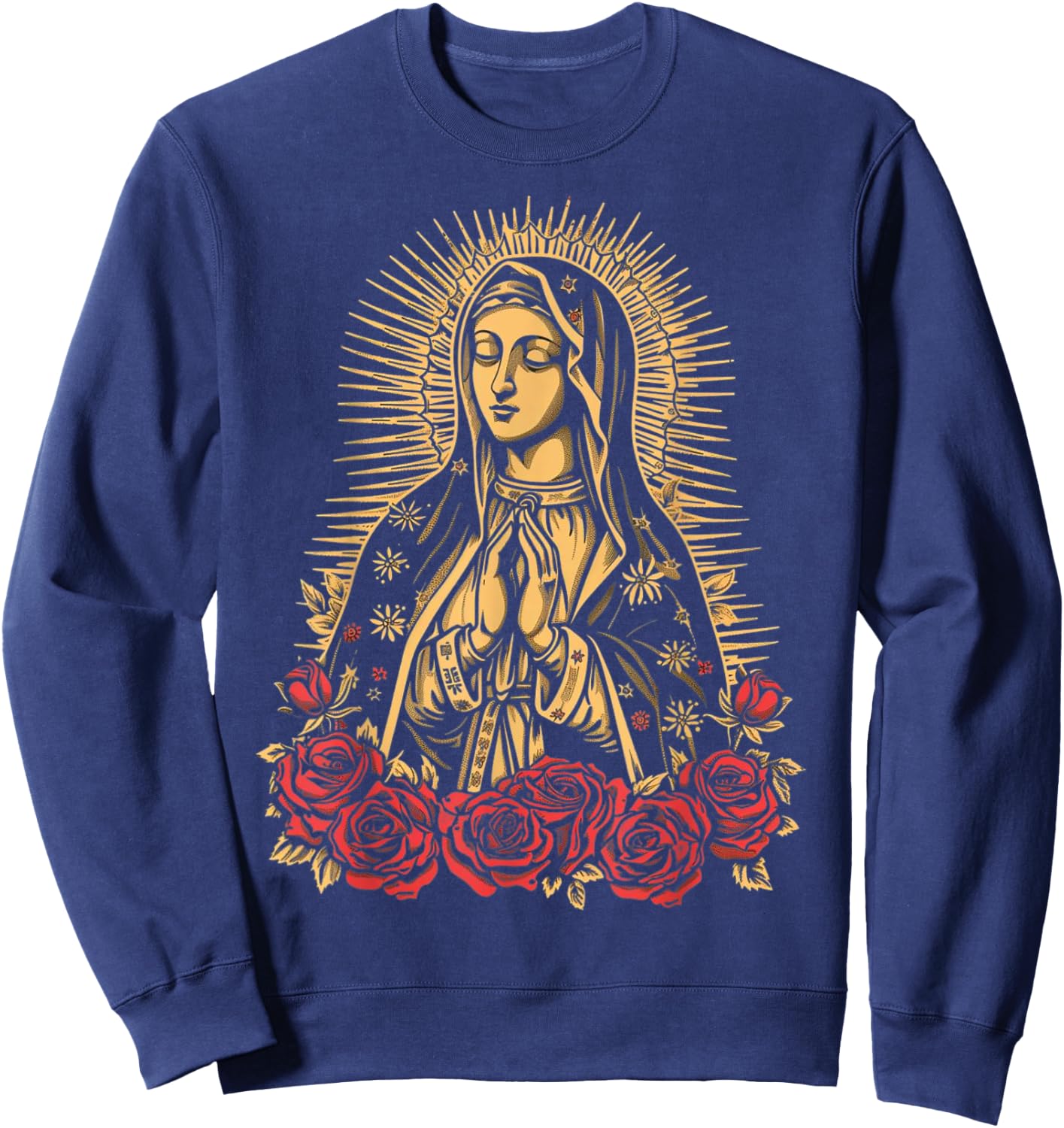Our Lady De Guadalupe Sant Mary For Christians, Catholics Sweatshirt - Sweatshirt | Navy