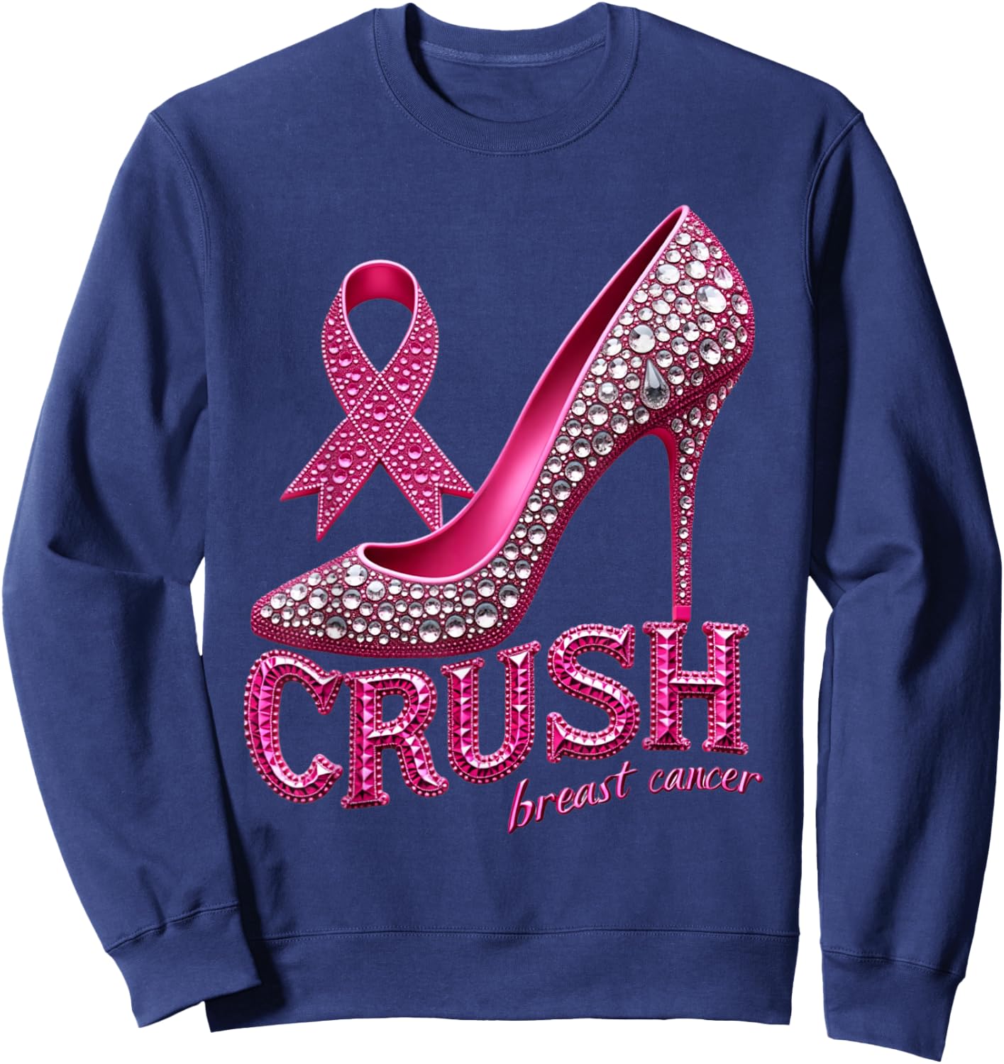 Crush Breast Cancer Awareness Support Pink Ribbon High Heel Sweatshirt - Sweatshirt | Navy