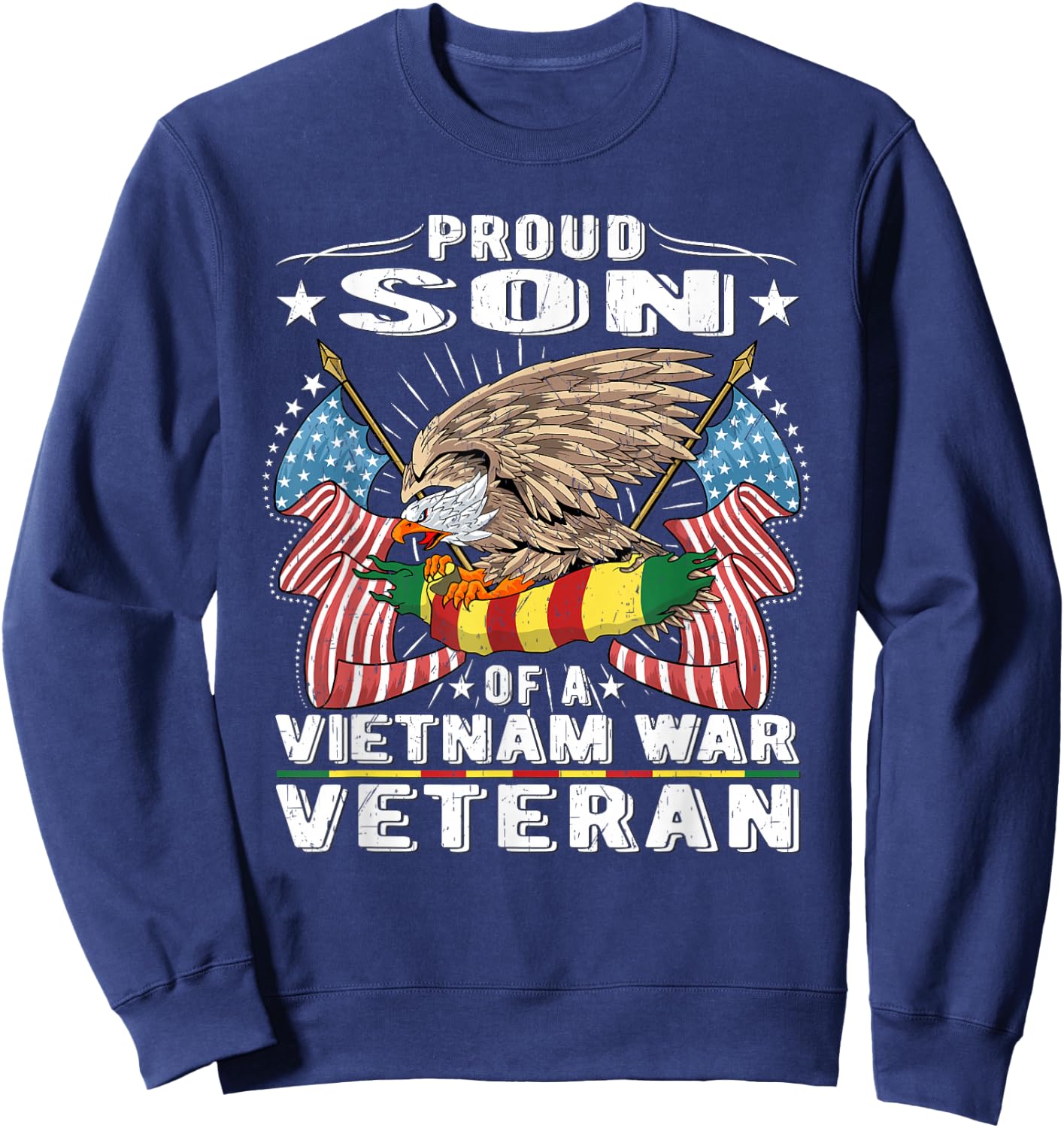 Proud Son Of A Vietnam War Veteran Military Vet's Child Gift Sweatshirt - Sweatshirt | Navy