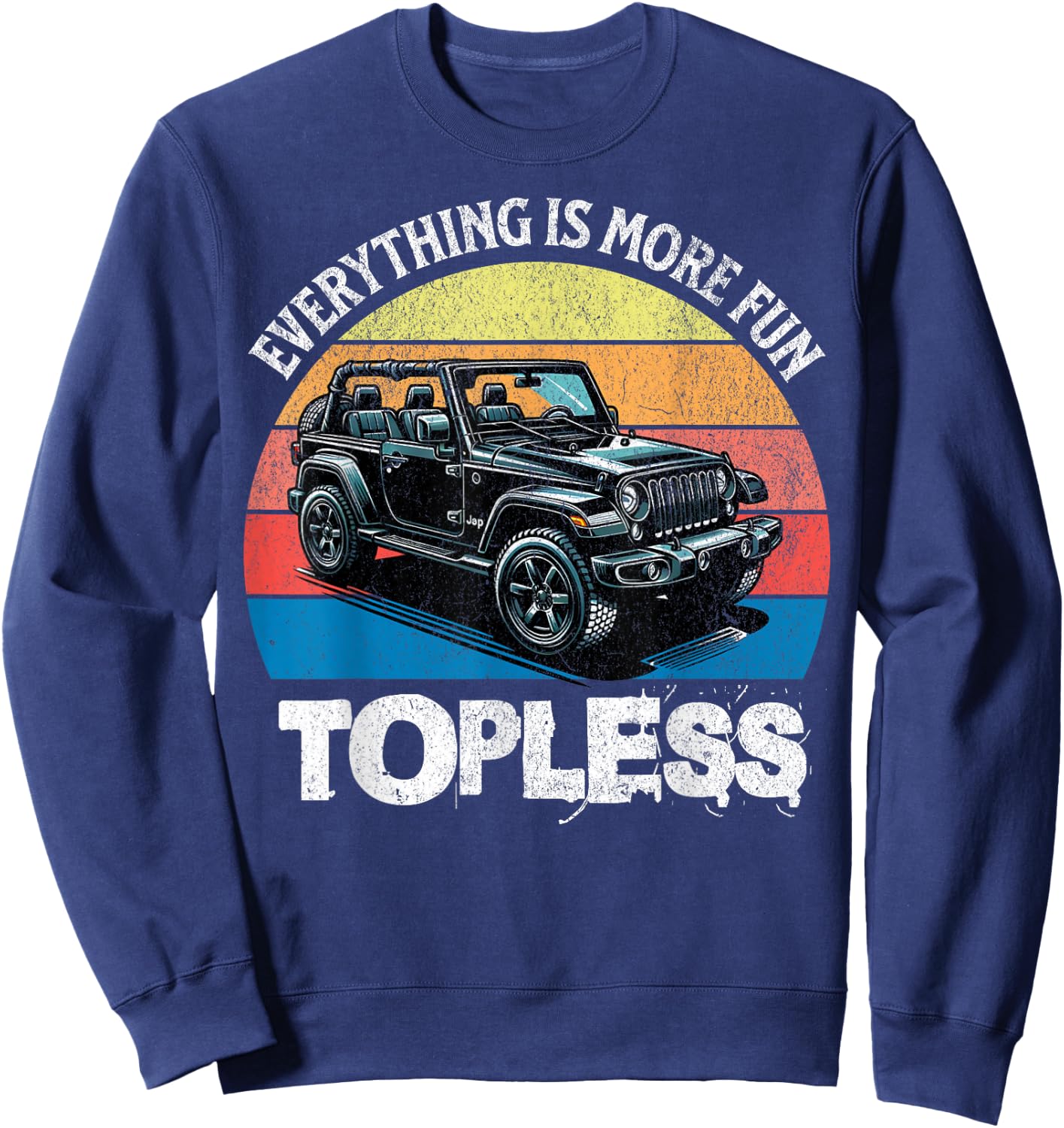 Retro Sunset Off-Roaders Everything Is More Fun Topless Men Sweatshirt - Sweatshirt | Navy