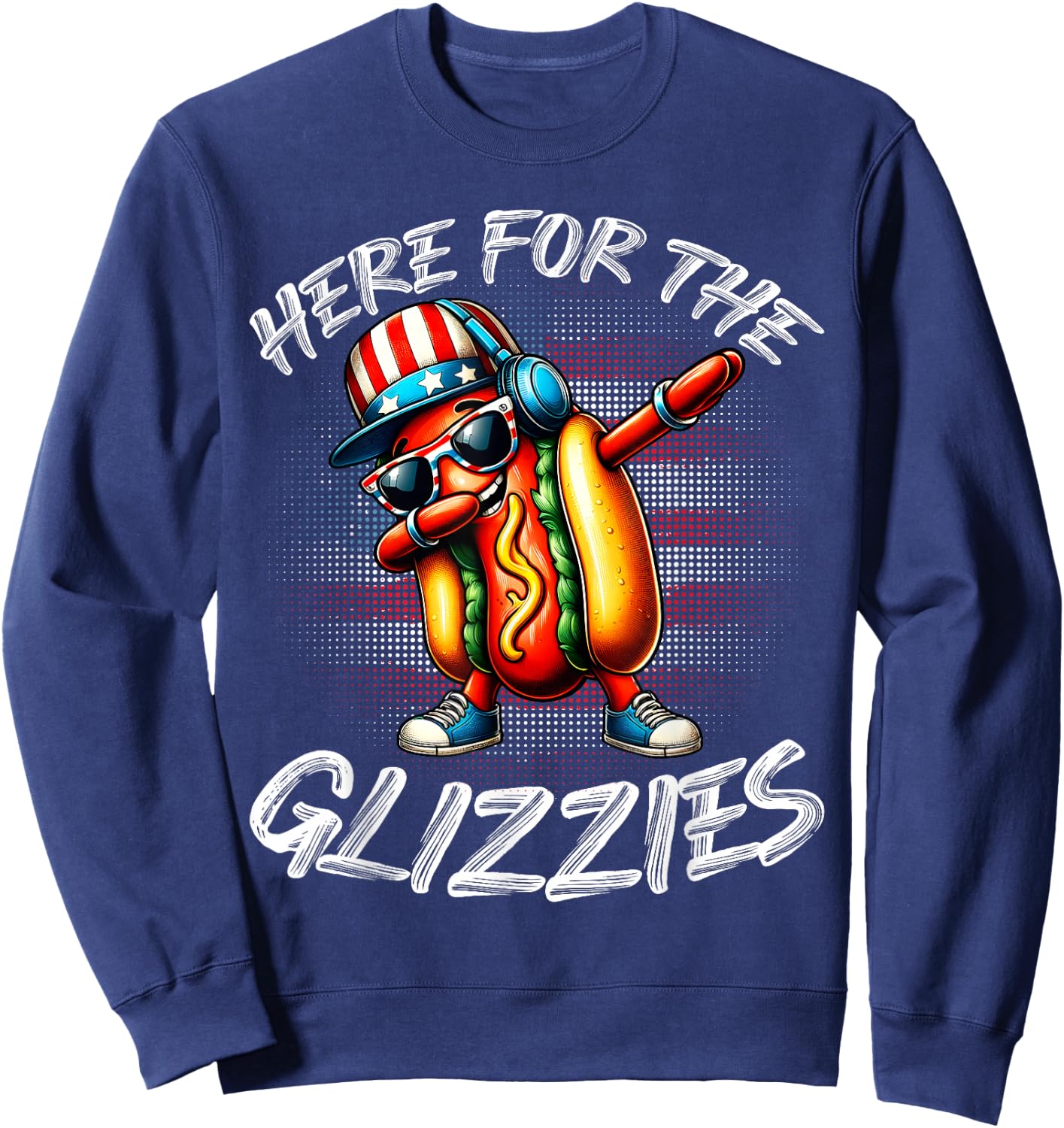 I'm Just Here For The Glizzy Happy 4th Of July Women Men Sweatshirt - Sweatshirt | Navy
