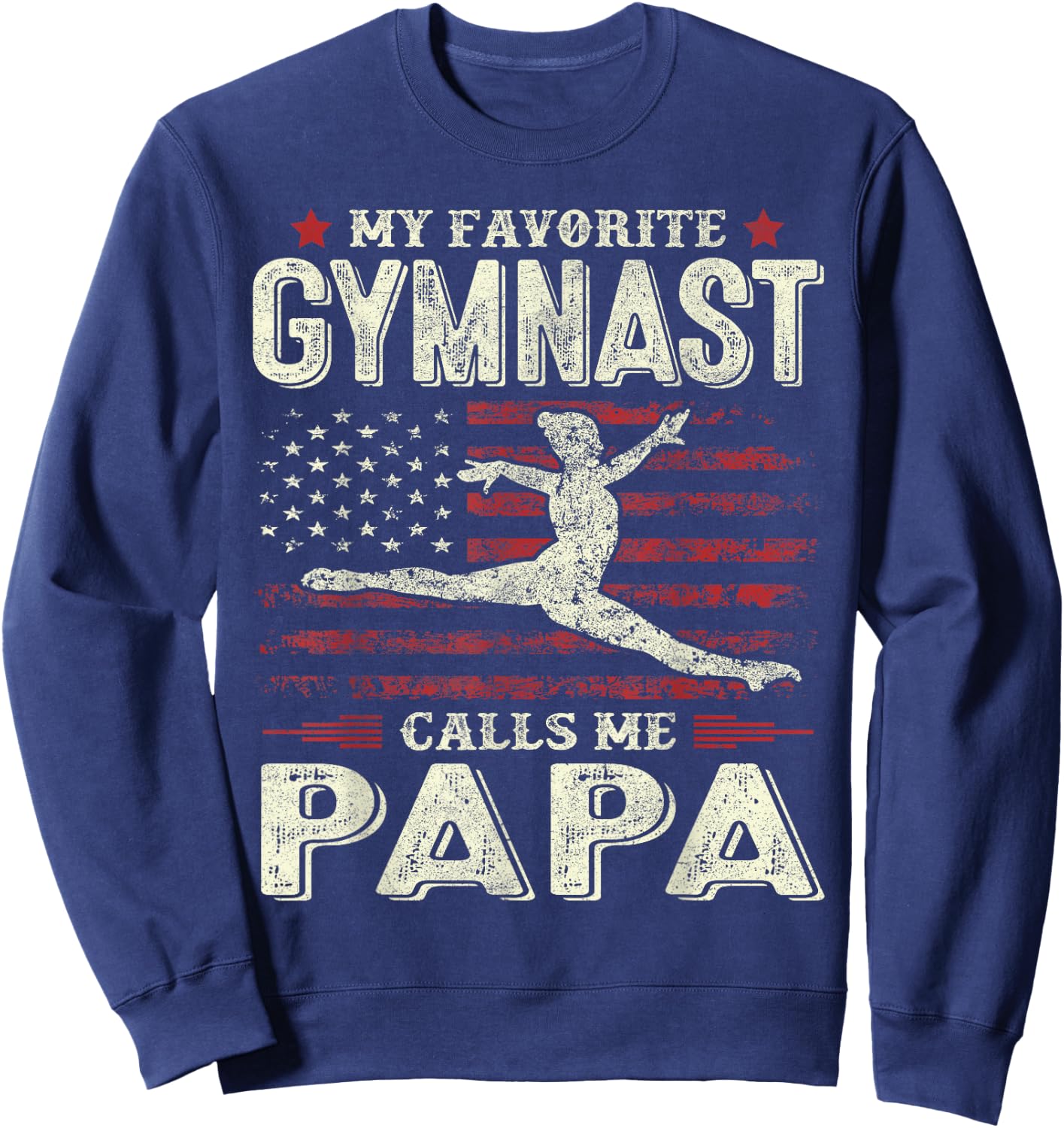 Favorite Gymnast Calls Me Papa Flag Gymnastics Father's Day Sweatshirt - Sweatshirt | Navy