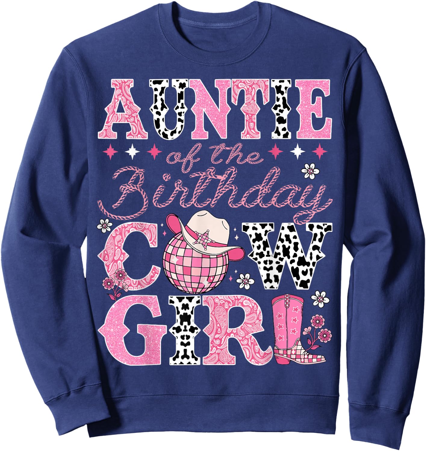Auntie Of The Birthday CowGirl Rodeo Auntie Bday Party Sweatshirt - Sweatshirt | Navy