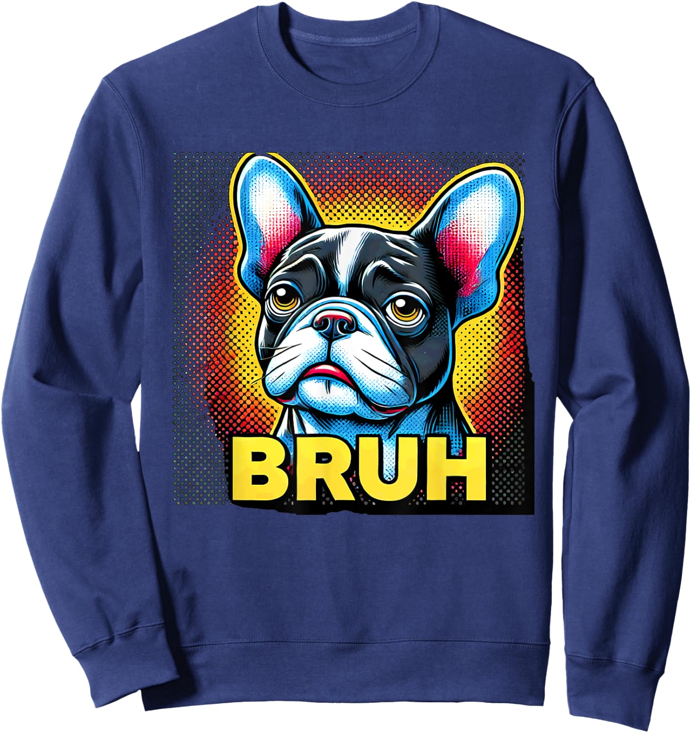 Humor French Bulldog Bruh Sweatshirt - Sweatshirt | Navy