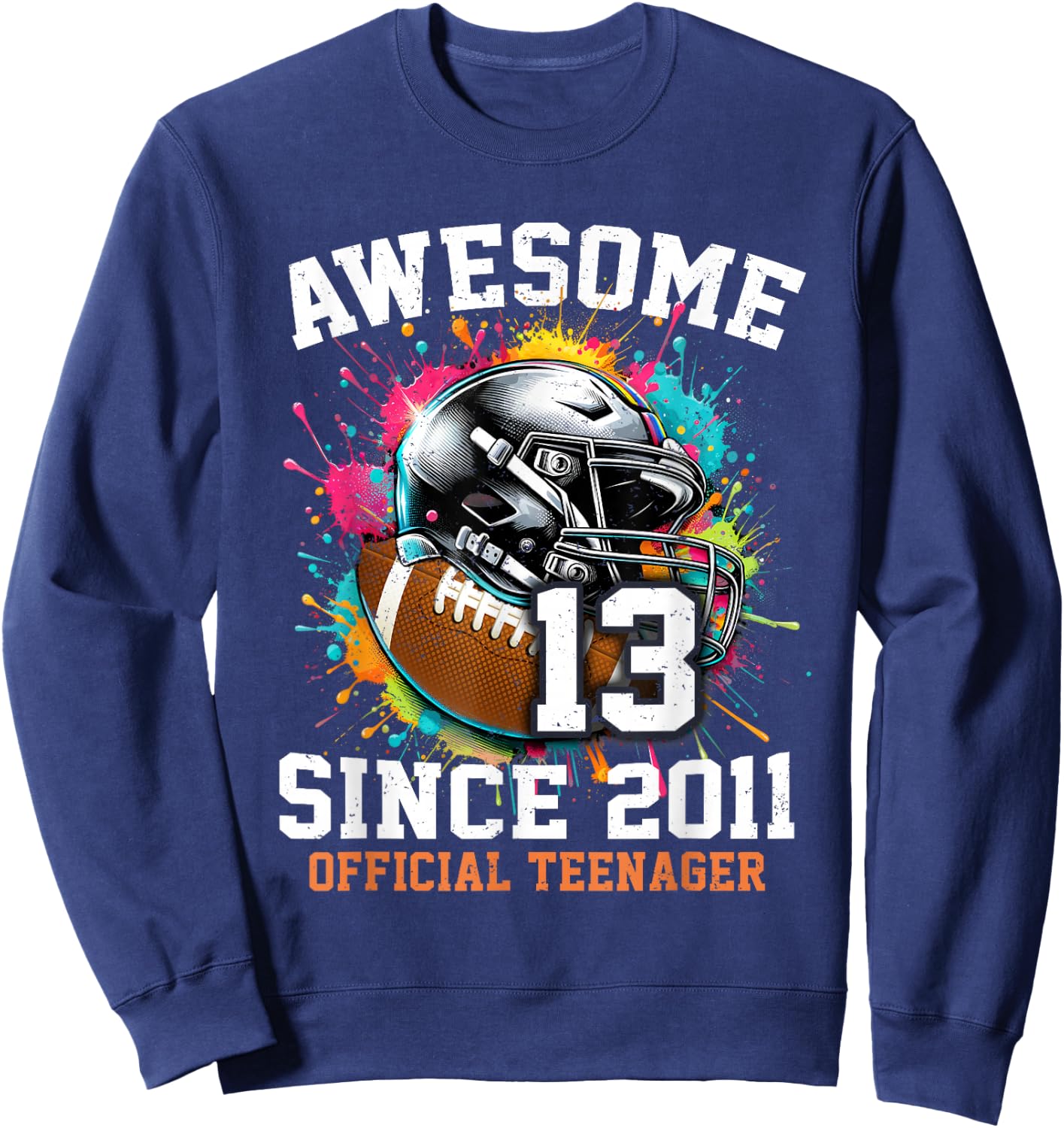 13 Years Old Birthday Football Official Teenager Sweatshirt - Sweatshirt | Navy