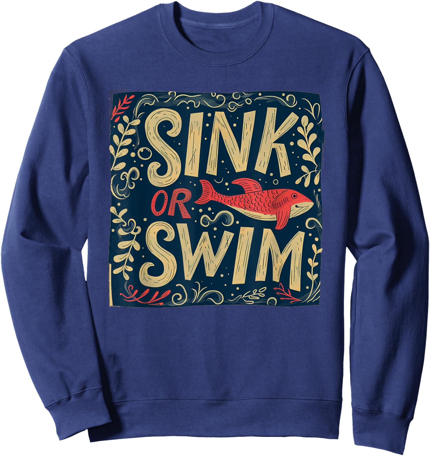 Nice sink or swim Statement Sweatshirt - Sweatshirt | Navy