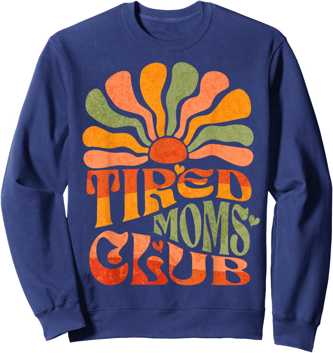 Funny Tired Moms Club Tired Mama Exhausted Mom Sweatshirt - Sweatshirt | Navy