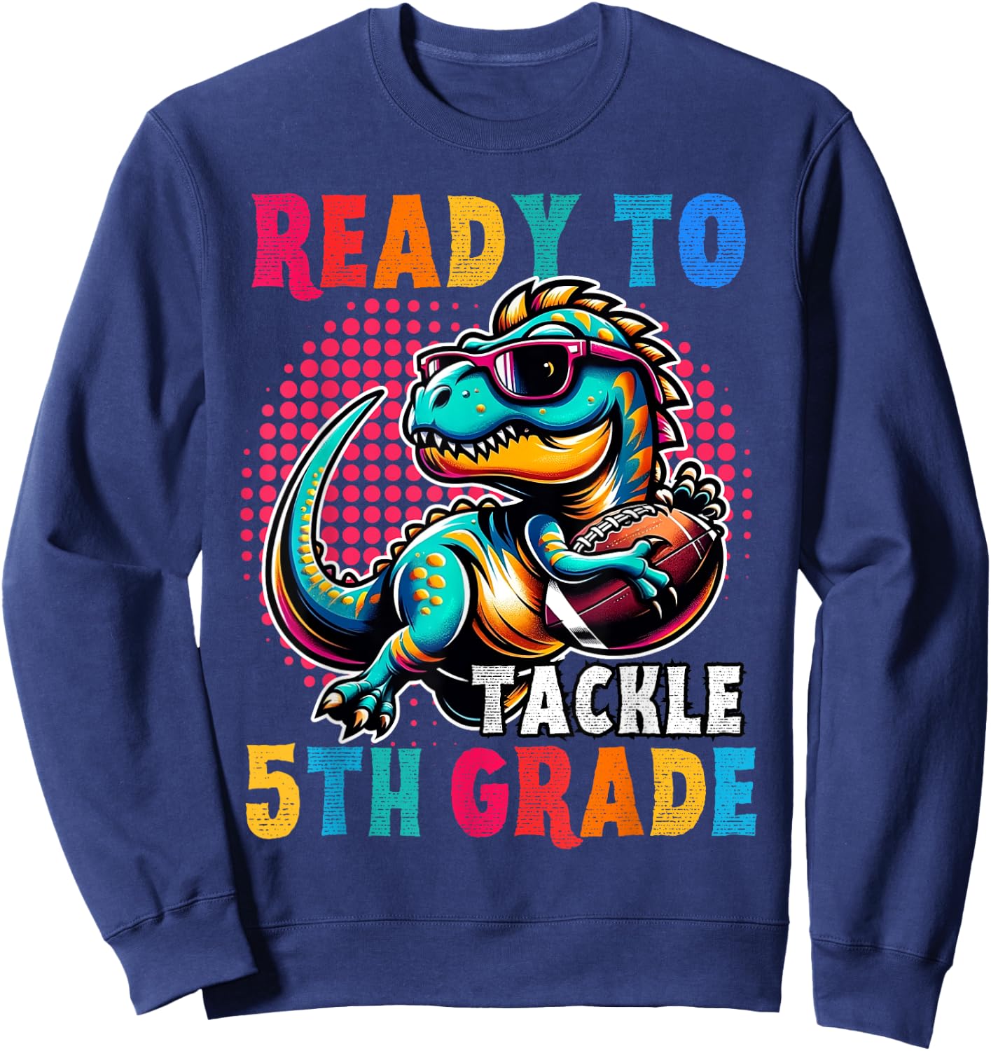 First day back to School 5th grade Boys Football Dinosaur Sweatshirt - Sweatshirt | Navy