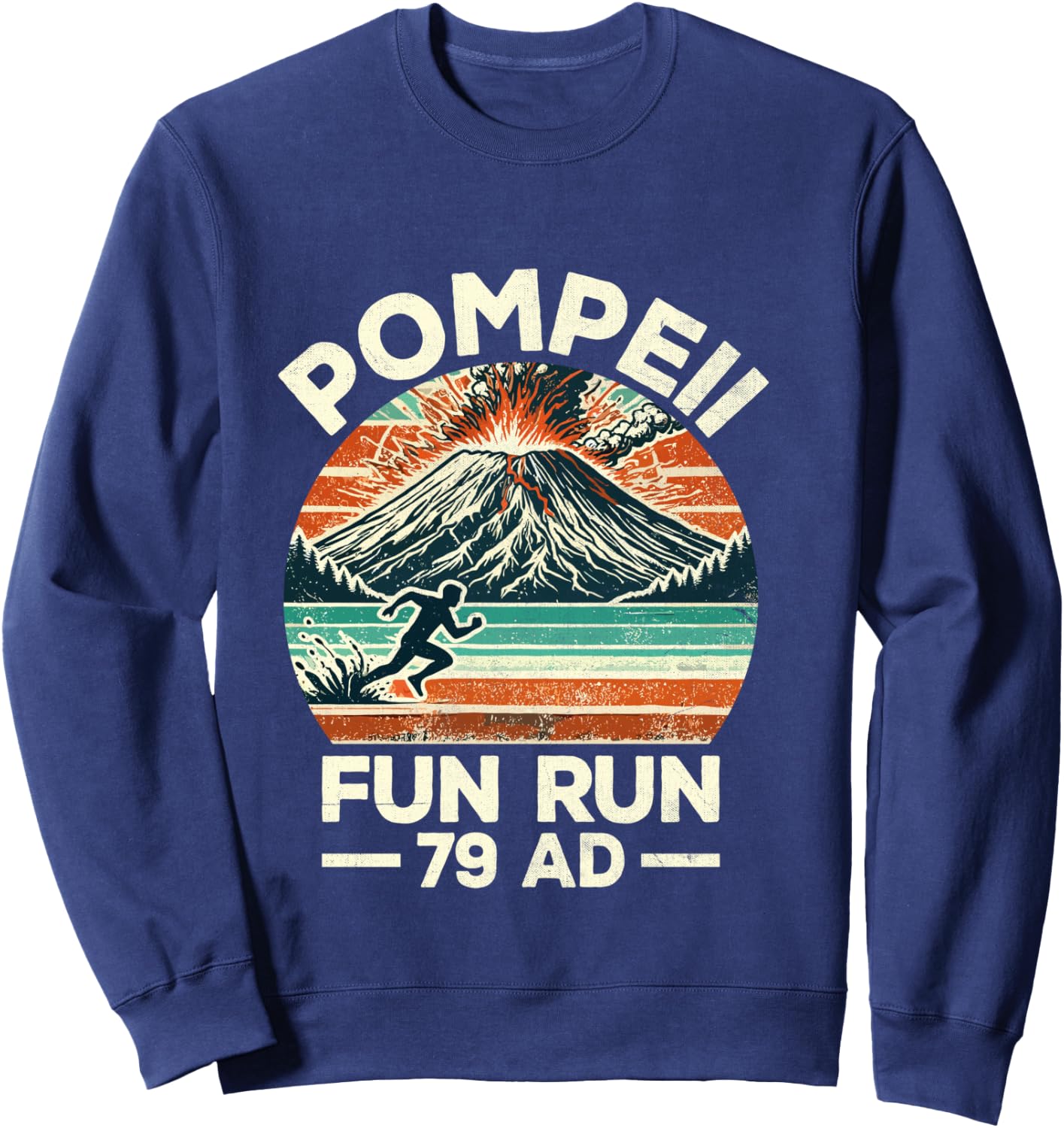 Pompeii Fun Run Marathon Geography Volcanologist Volcanology Sweatshirt - Sweatshirt | Navy