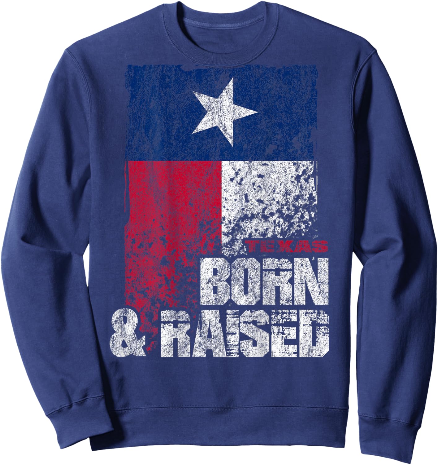 Texas Born And Raised Flag Sweatshirt - Sweatshirt | Navy