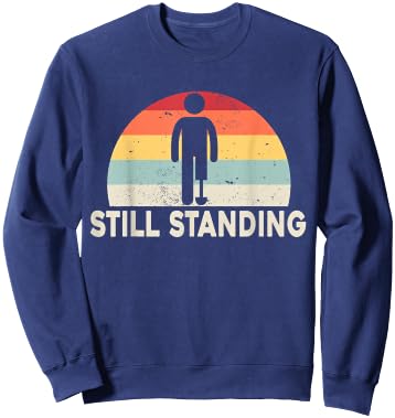 Still Standing Funny Leg Amputee Sweatshirt - Sweatshirt | Navy