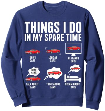 Things I Do In My Spare Time Funny Car Enthusiast Car Lover Sweatshirt - Sweatshirt | Navy