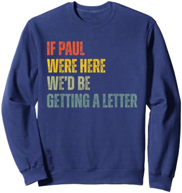 If Paul were Here We’d Be Getting A Letter Vintage Sweatshirt - Sweatshirt | Navy