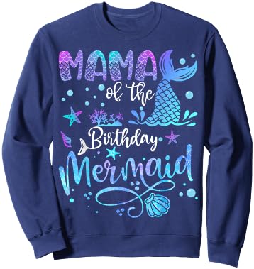 Mama Of The Birthday Mermaid Bday Party Mermaid Sweatshirt - Sweatshirt | Navy