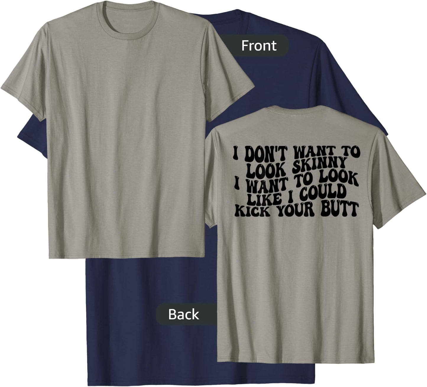 Gym & Workout - I Dont Want To Look Skinny Funny (Back) T-Shirt - T-Shirt | Navy