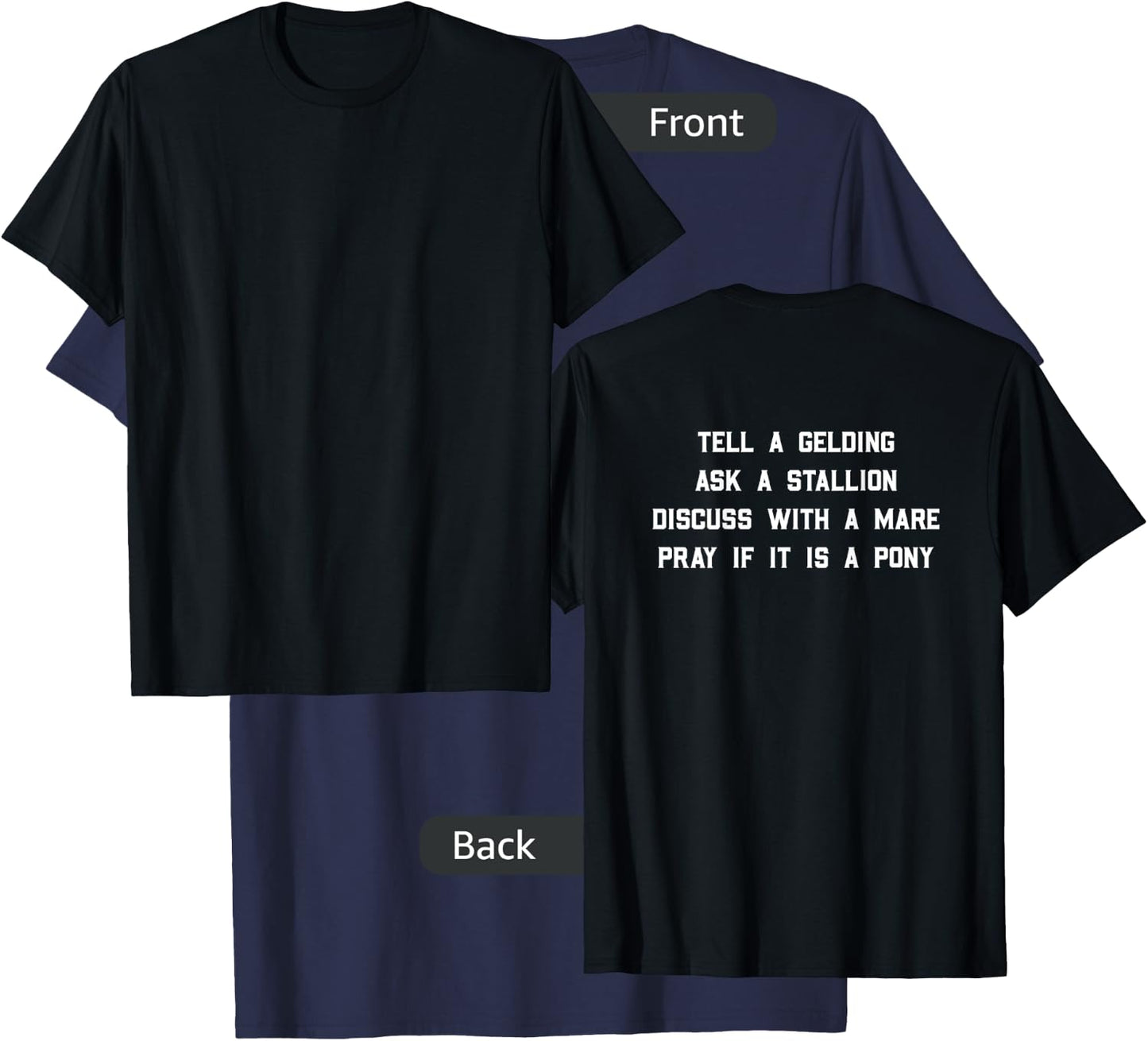 Tell a Gelding ask a stallion discuss with a mare pray T-Shirt - T-Shirt | Navy