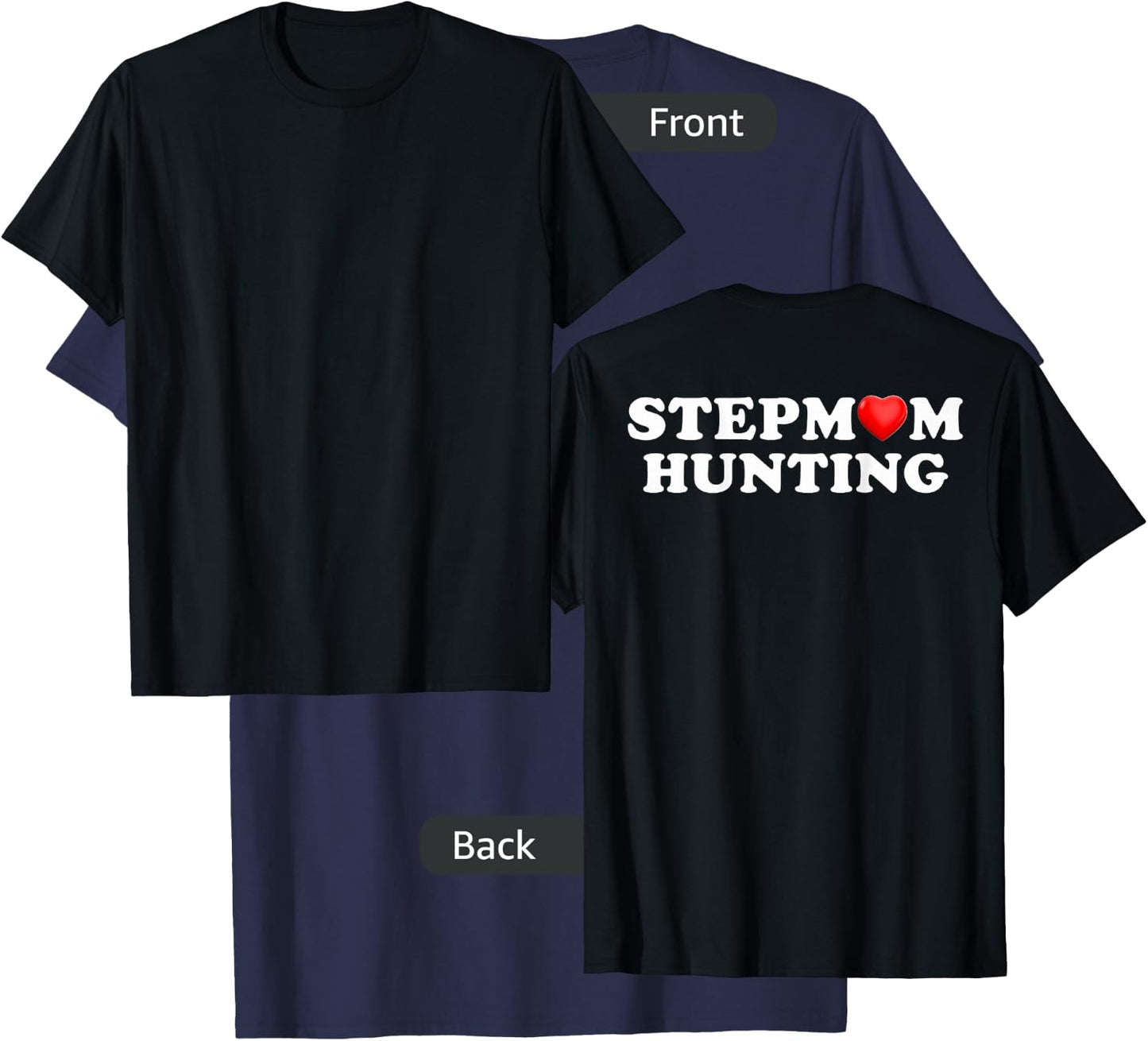 Stepmom Hunting Funny Family Humor saying ( on back ) T-Shirt - T-Shirt | Navy