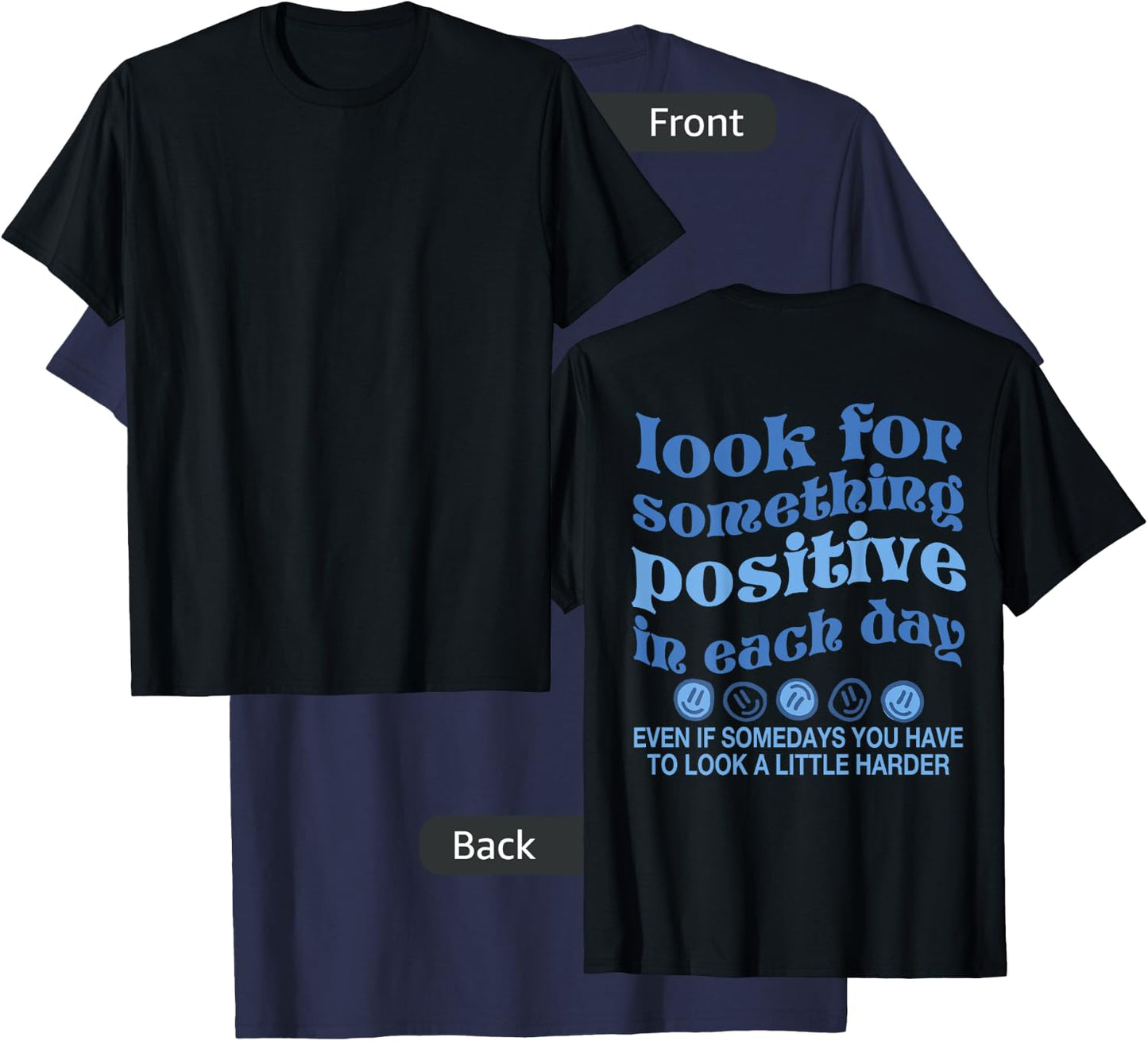 Look For Something Positive in Each Day Words On Back T-Shirt - T-Shirt | Navy