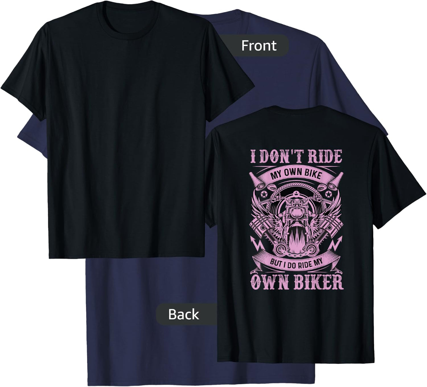 I Don'T Care My Own Bike But I Do Ride My Own Biker On Back T-Shirt - T-Shirt | Navy