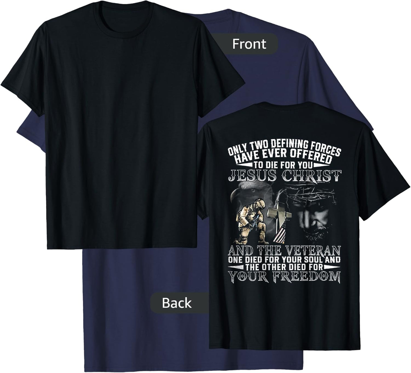 Only Two Defining Forces Have Ever Offered To Die (on back) T-Shirt - T-Shirt | Navy