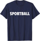 Sportball Fan Funny T-Shirt - T-Shirt | Navy