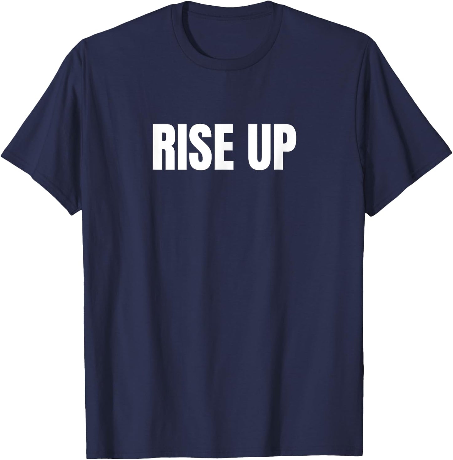 Motivational Rise Up Minimalists Simple T-Shirt - T-Shirt | Navy