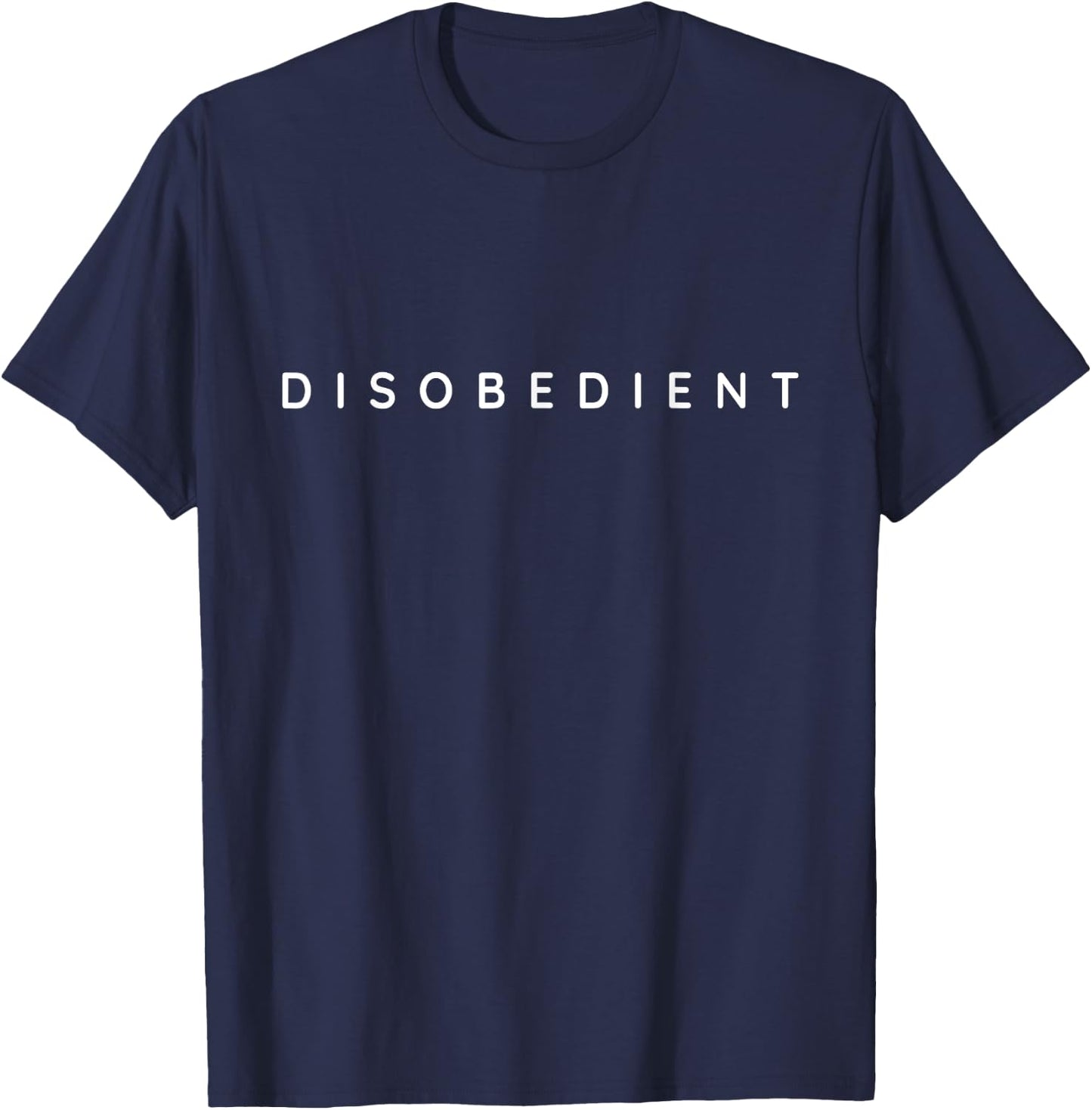 'Disobedient' Workout Motivation / Funny Gym, Workout Saying T-Shirt - T-Shirt | Navy
