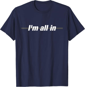 I'm all in T-Shirt - T-Shirt | Navy