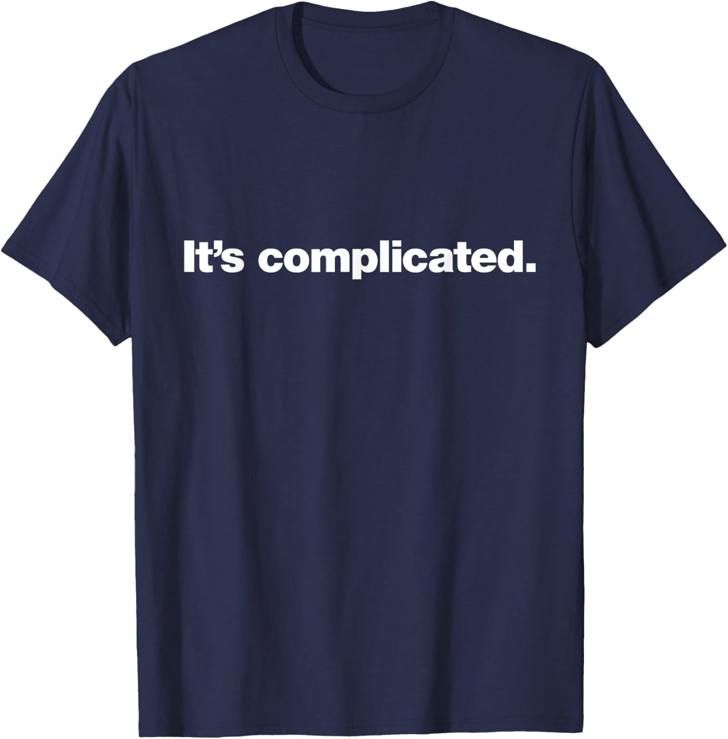 It's complicated | A design that says It's complicated. T-Shirt - T-Shirt | Navy