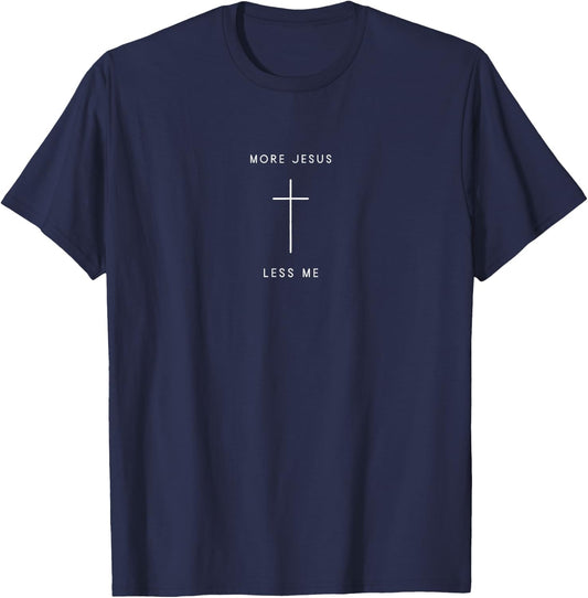 More Of Jesus Less Me Cross - Minimalist Christian Religious T-Shirt - T-Shirt | Navy