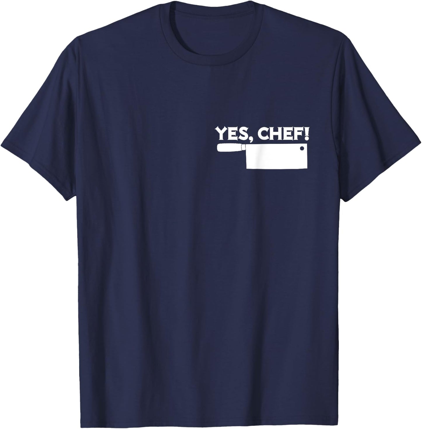 YES, CHEF Professional Sous Chef Funny Simple Text Meme T-Shirt - T-Shirt | Navy