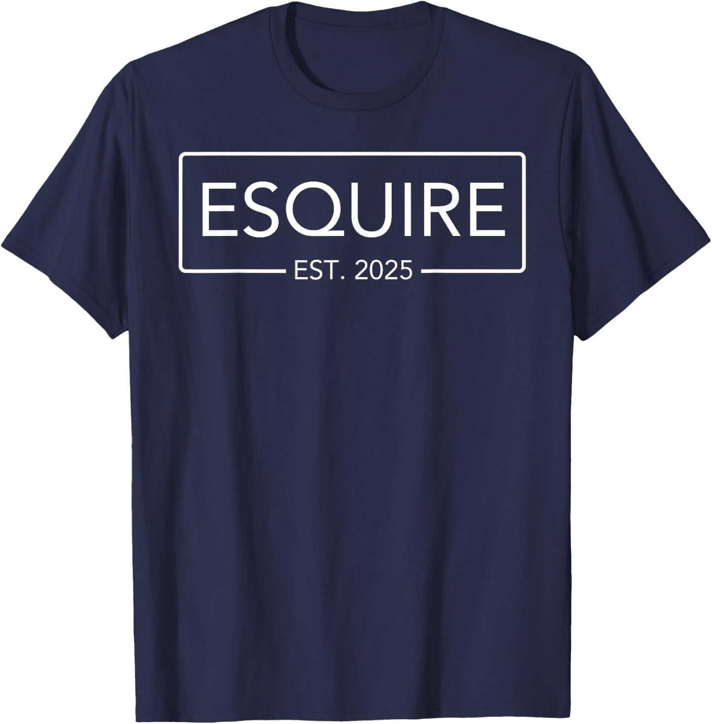 Esquire Est. 2025 Attorney Law School Graduation Lawyer T-Shirt - T-Shirt | Navy
