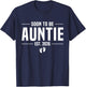 Soon to be Auntie 2026 Loading Promoted to Auntie 2026 T-Shirt - T-Shirt | Navy