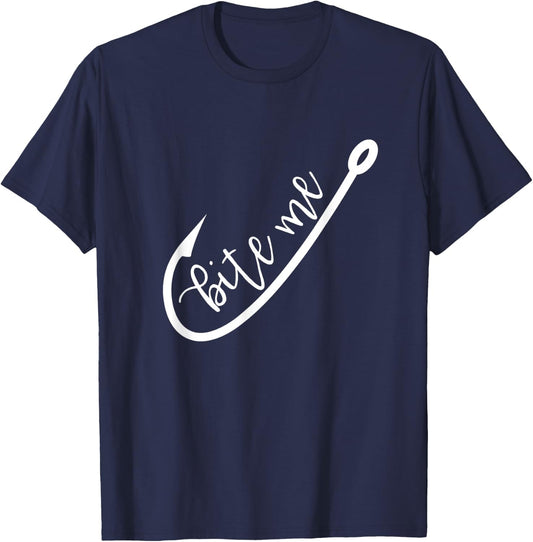 Bite Me Fish Hook Funny Saying Fishing Humor D T-Shirt - T-Shirt | Navy