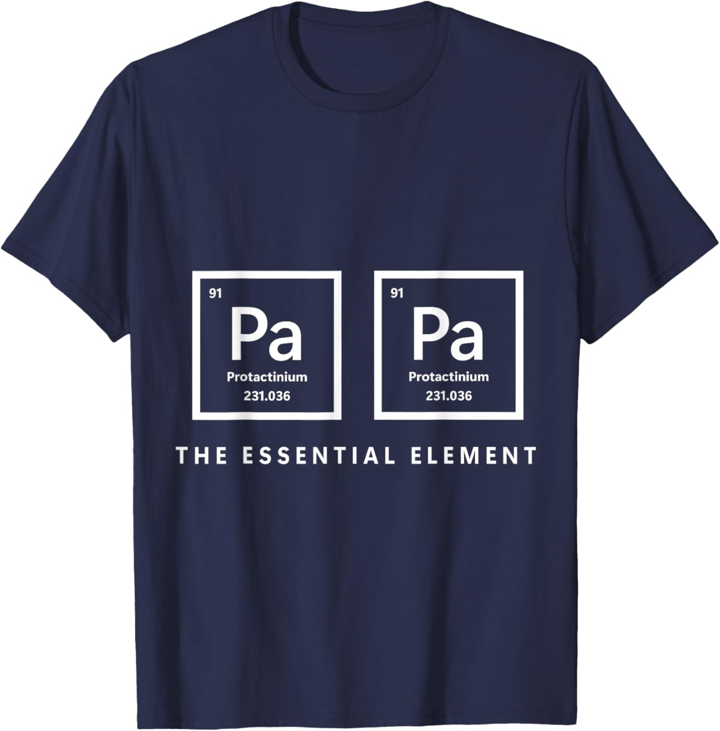 Periodic Table Present for dads, PaPa The Essential Element T-Shirt - T-Shirt | Navy