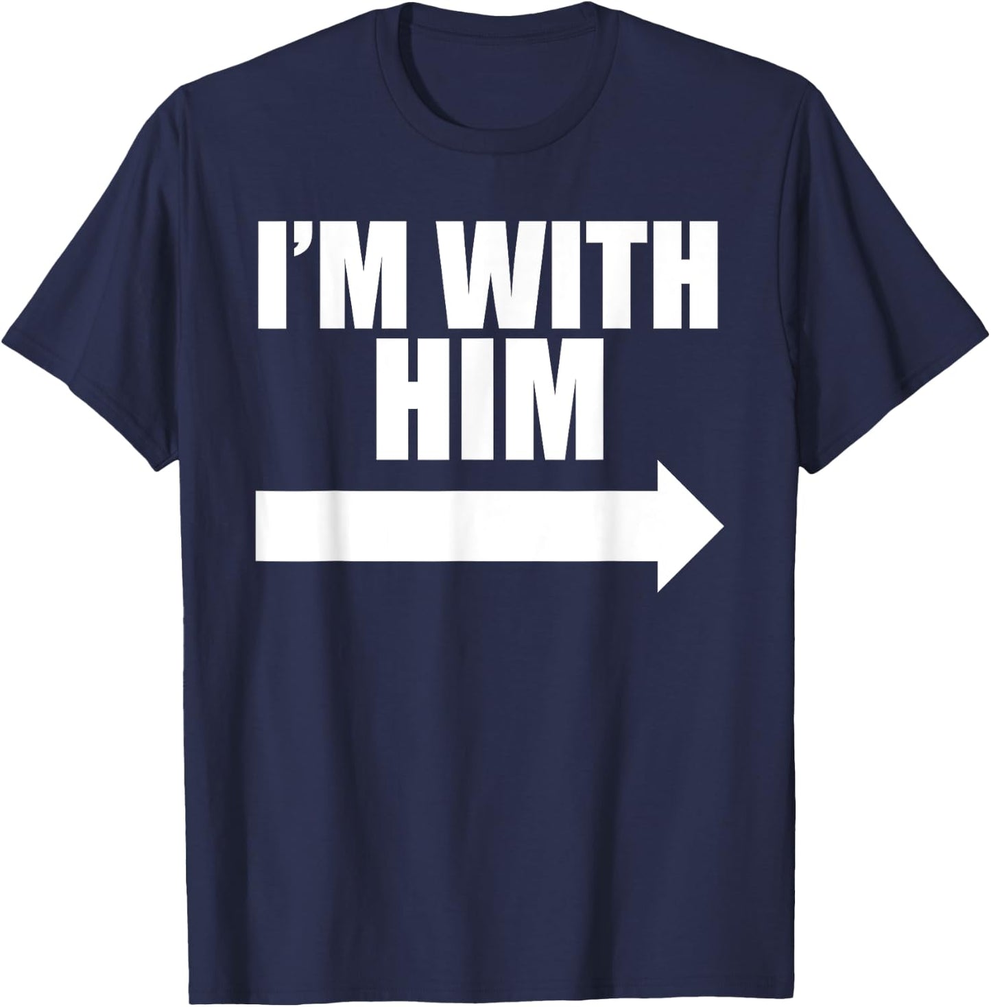 I'm with him Black T-Shirt - T-Shirt | Navy