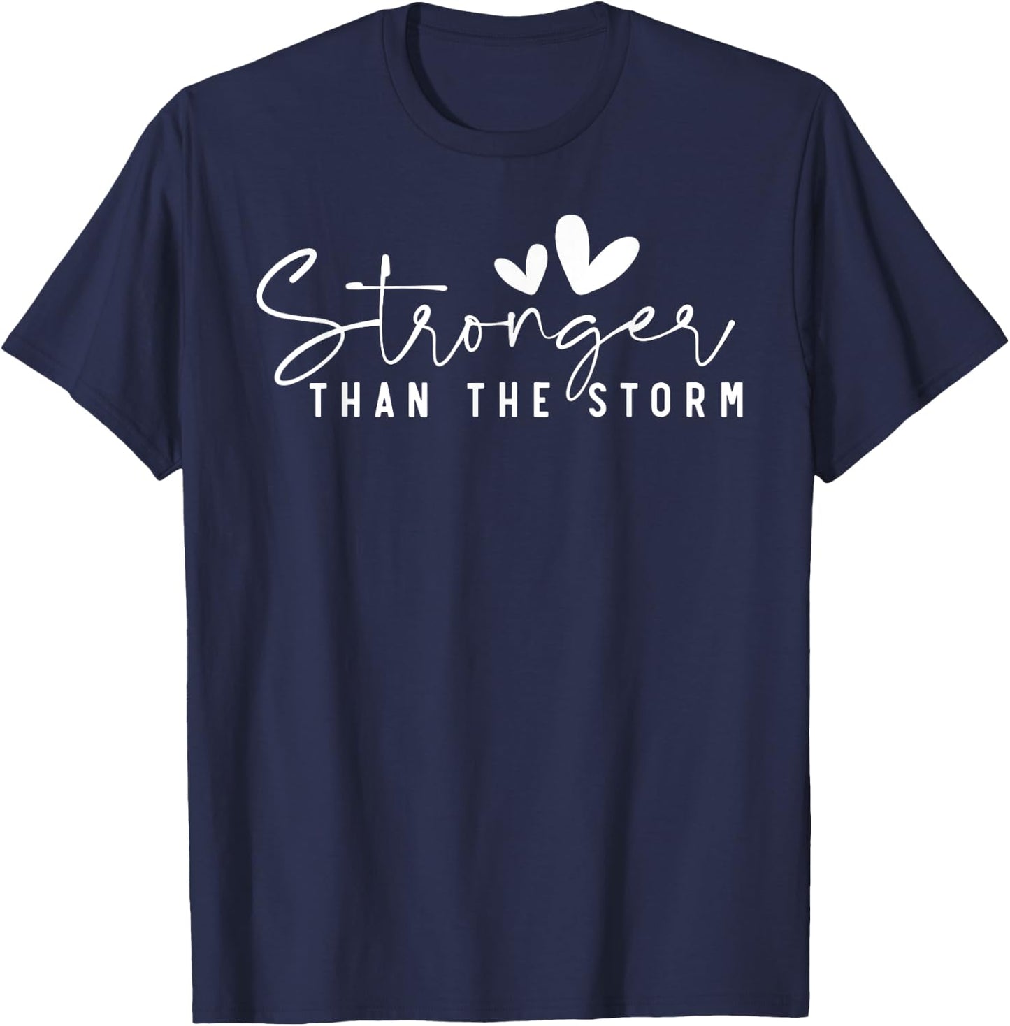 Stronger Than the Storm - Inspirational Faith Strength T-Shirt - T-Shirt | Navy