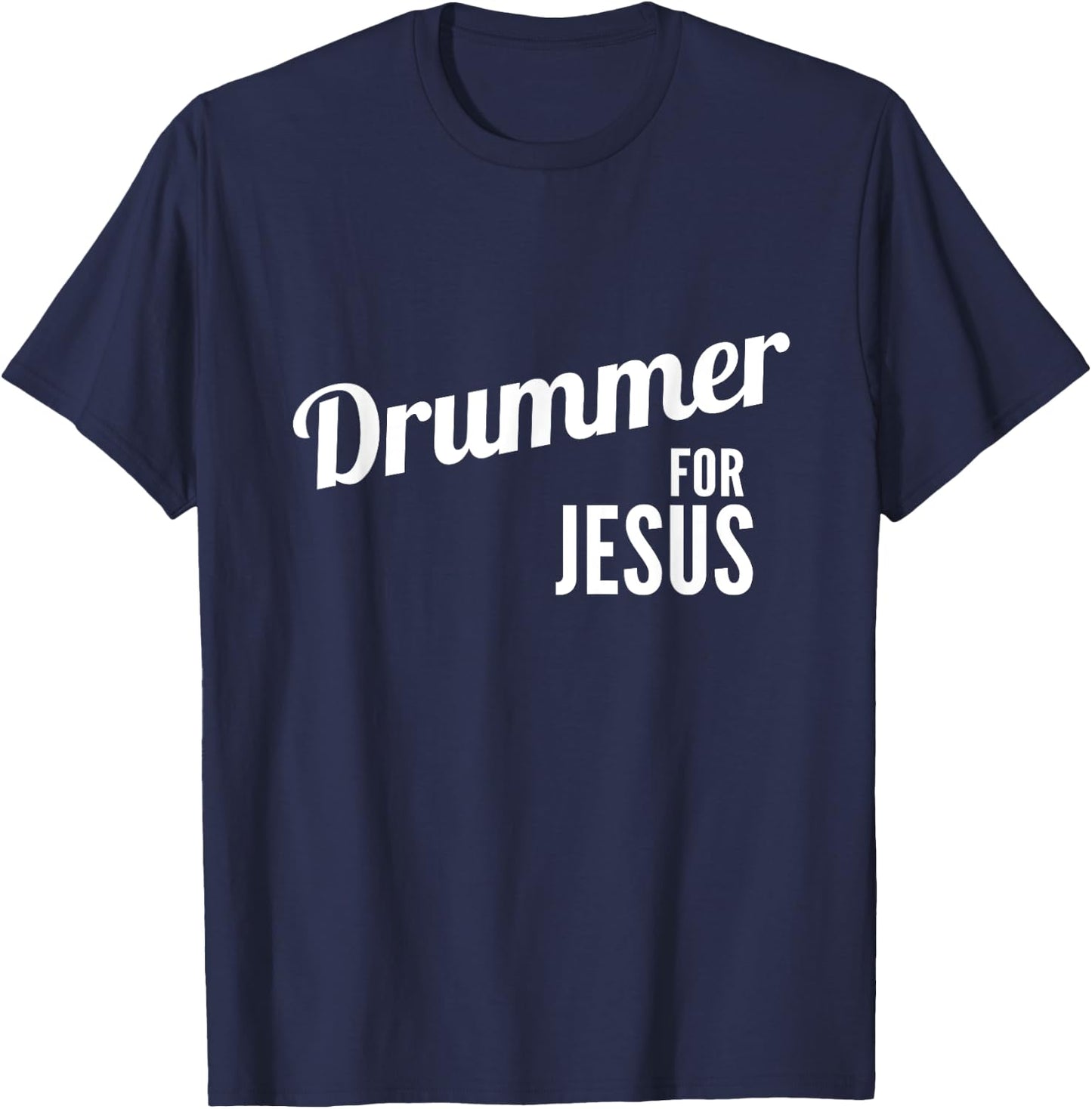 Drummer for Jesus, Christian Script Drumming T-Shirt - T-Shirt | Navy