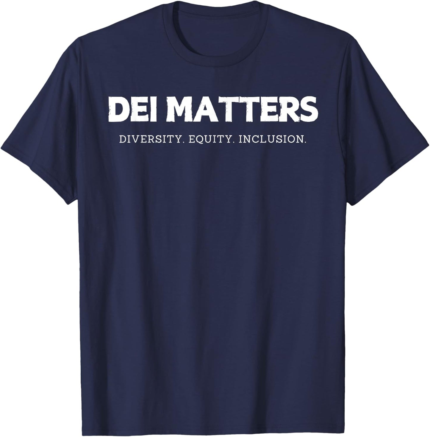DEI Matters Diversity Equity and Inclusion Inclusive Design T-Shirt - T-Shirt | Navy