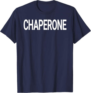 Shirt That Says Chaperone Shirt - That Says Chaperone T-Shirt - T-Shirt | Navy