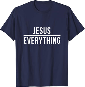 Jesus Over Everything Christ God Christian Worship T-Shirt - T-Shirt | Navy
