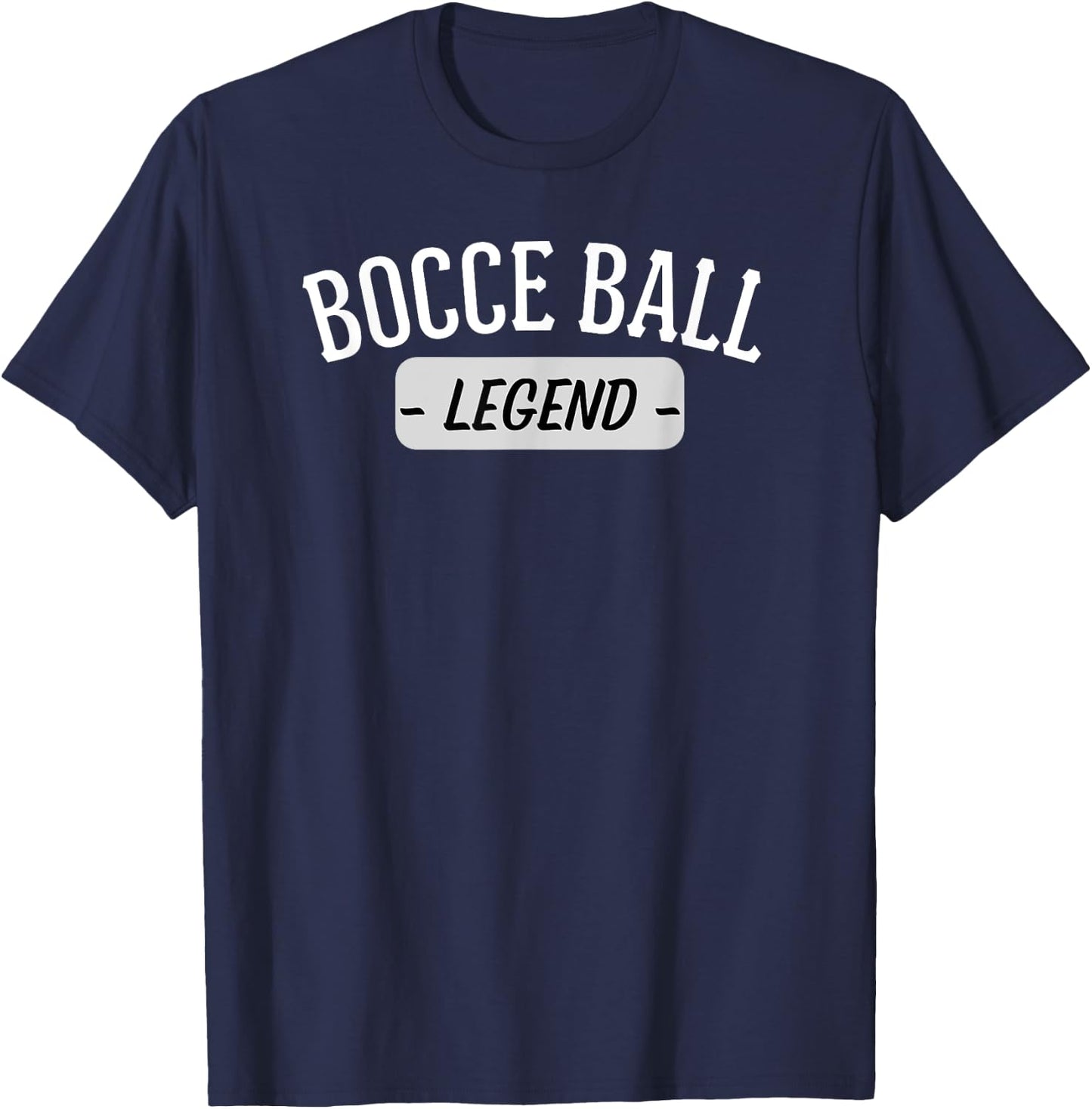 Bocce Ball Legend Funny Men Women Bocce Player Saying T-Shirt - T-Shirt | Navy